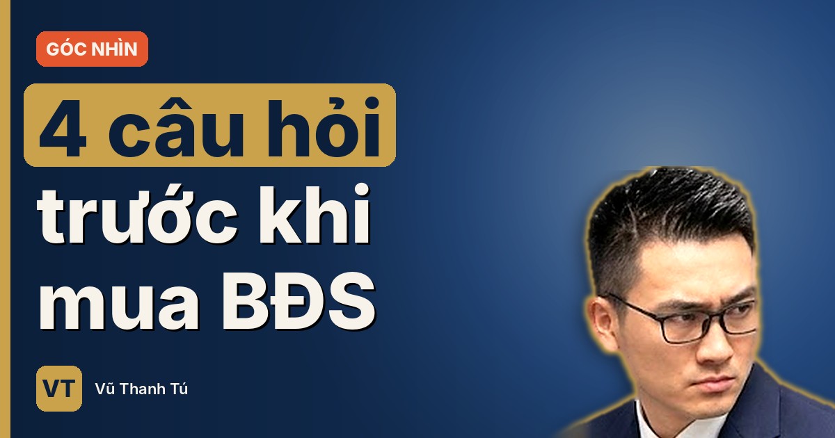 4 câu hỏi trước khi mua bất động sản: lọc người tư vấn bằng giấy tờ