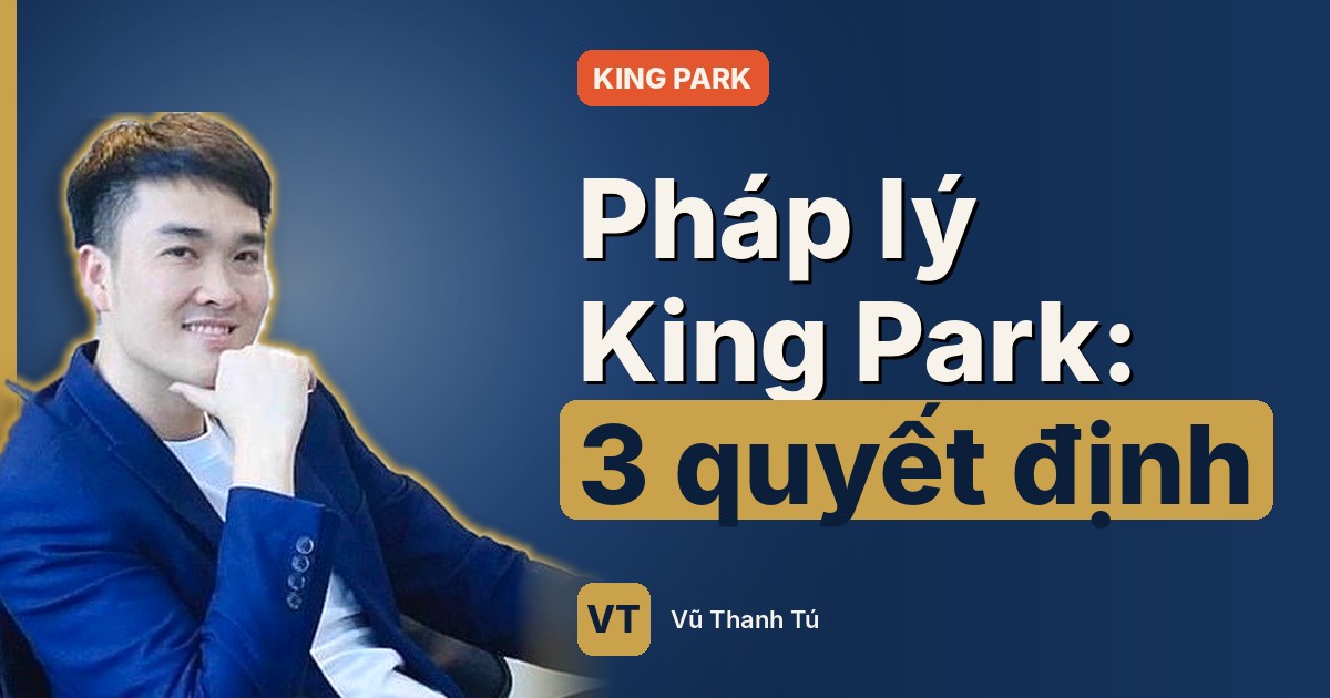 Pháp lý Vinhomes King Park: 3 quyết định từ chủ trương đến 1/500